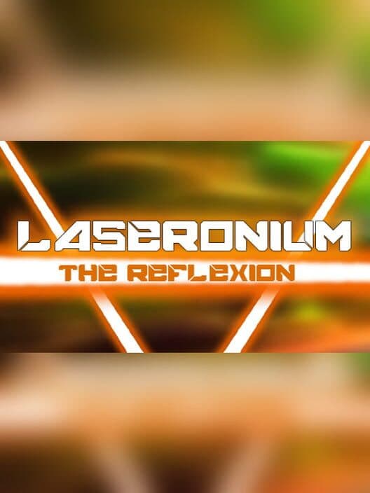 Обложка Laseronium: The Reflexion