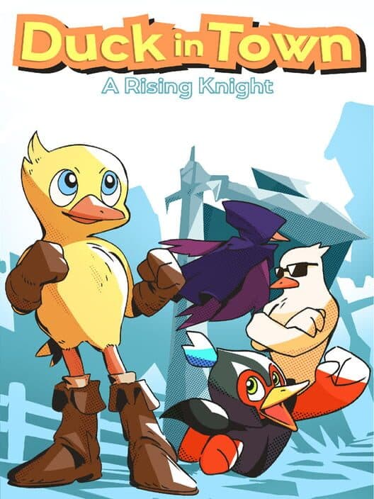 Обложка Duck in Town: A Rising Knight