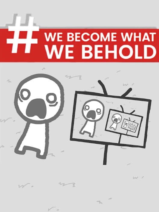 Обложка We Become What We Behold