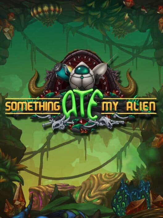 Обложка Something Ate My Alien