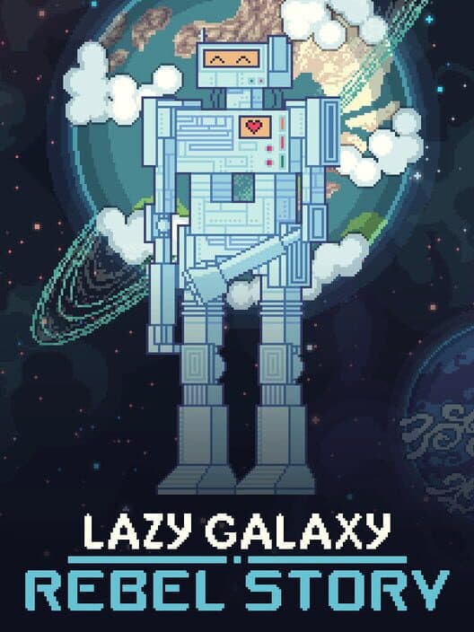 Обложка Lazy Galaxy: Rebel Story