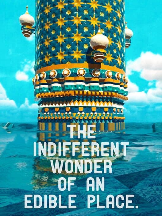 Обложка The Indifferent Wonder of an Edible Place