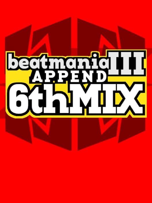 Обложка Beatmania III: Append 6thMix