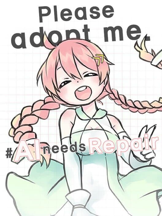 Обложка Please adopt me. # AI needs repair.