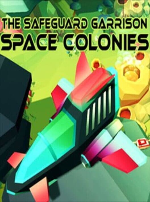 Обложка The Safeguard Garrison: Space Colonies