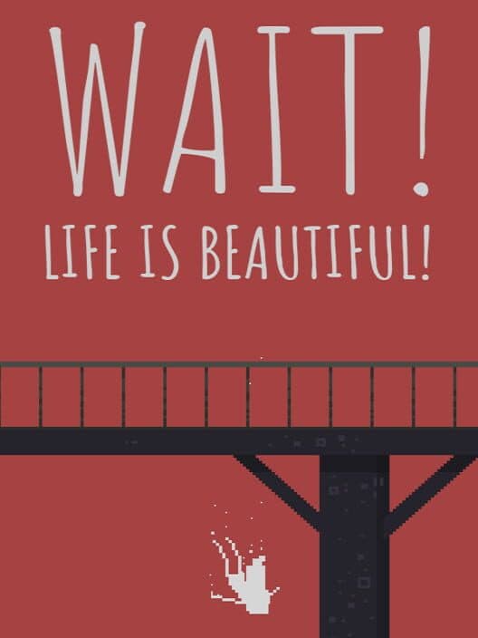 Обложка Wait! Life is beautiful!