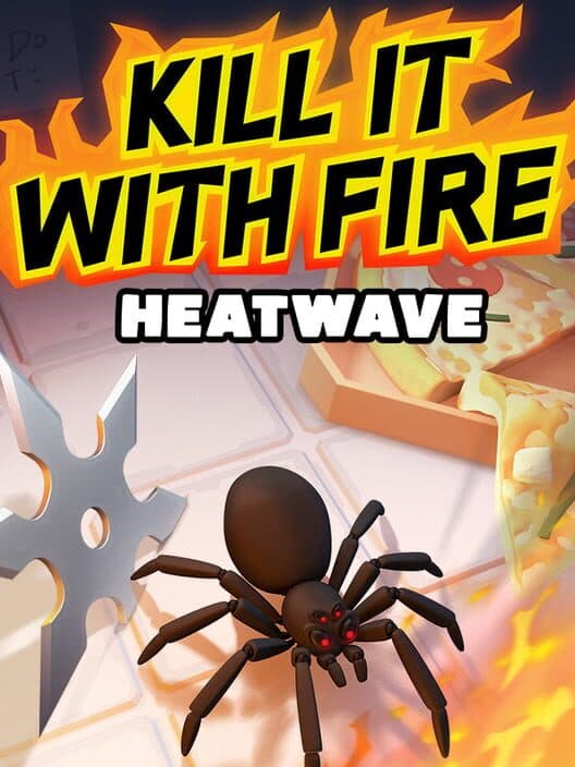 Обложка Kill It With Fire: HeatWave