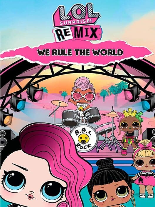 Обложка L.O.L. Surprise! Remix: We Rule the World