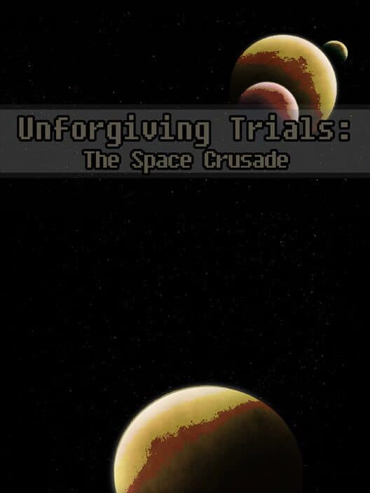 Обложка Unforgiving Trials: The Space Crusade