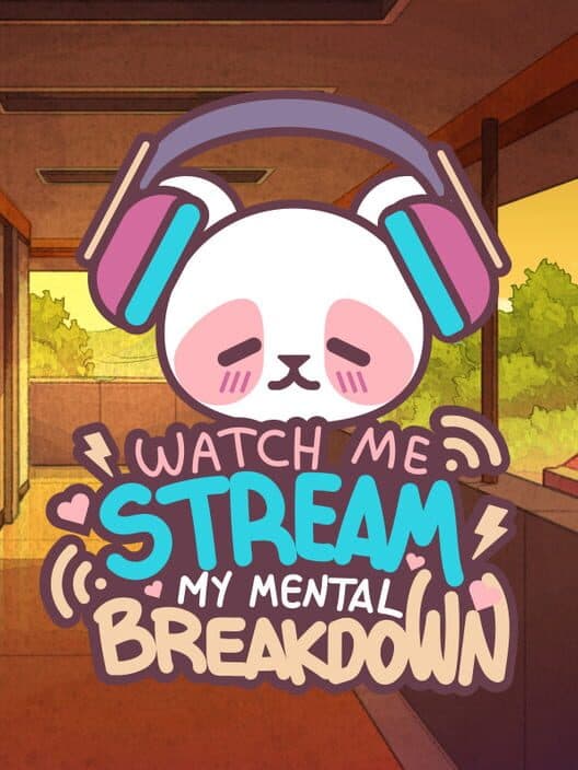 Обложка Watch Me Stream My Mental Breakdown