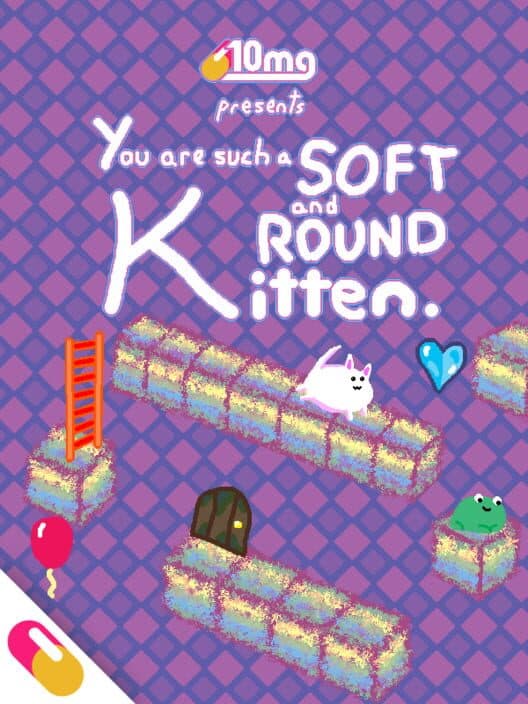 Обложка 10mg: You are such a Soft and Round Kitten.