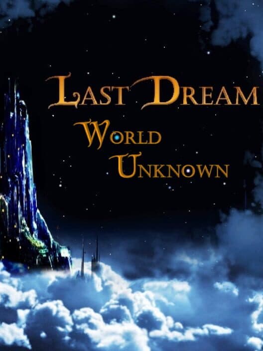 Обложка Last Dream: World Unknown