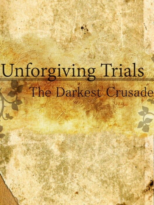 Обложка Unforgiving Trials: The Darkest Crusade