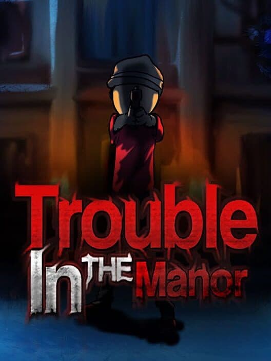 Обложка Trouble in the Manor