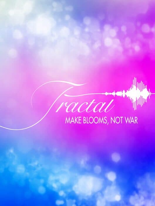 Обложка Fractal: Make Blooms Not War