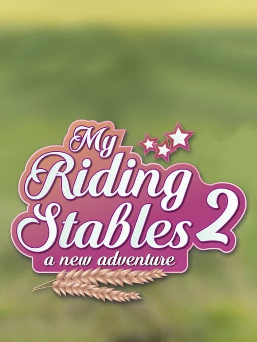 Обложка My Riding Stables 2: A New Adventure