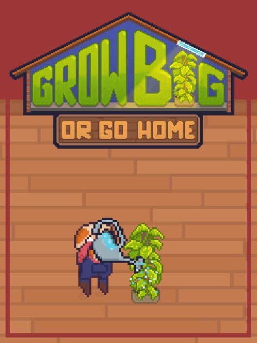 Обложка Grow Big (or Go Home)