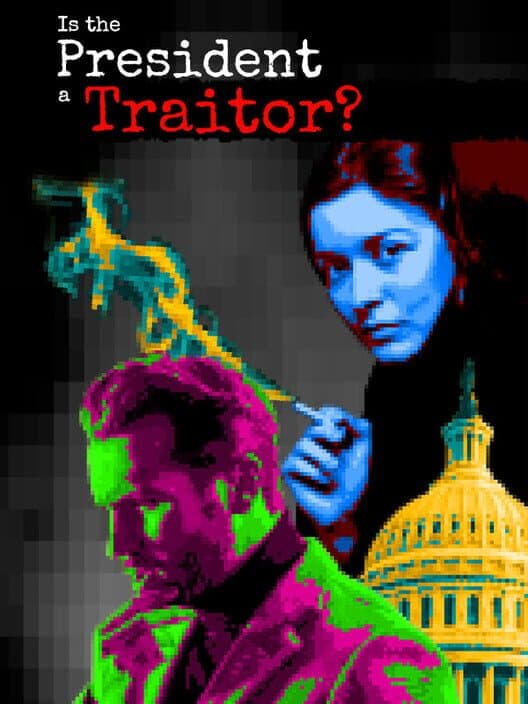 Обложка Is the President a Traitor?