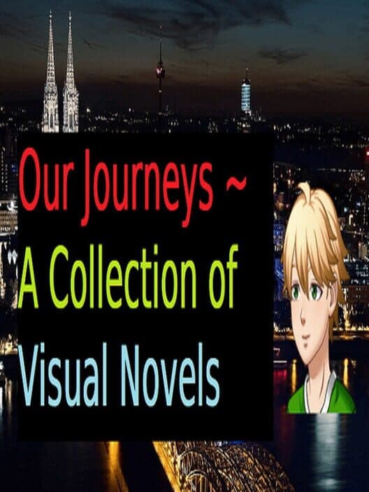 Обложка Our Journeys: A Collection of Visual Novels