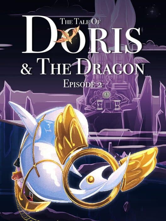 Обложка The Tale of Doris and the Dragon - Episode 2