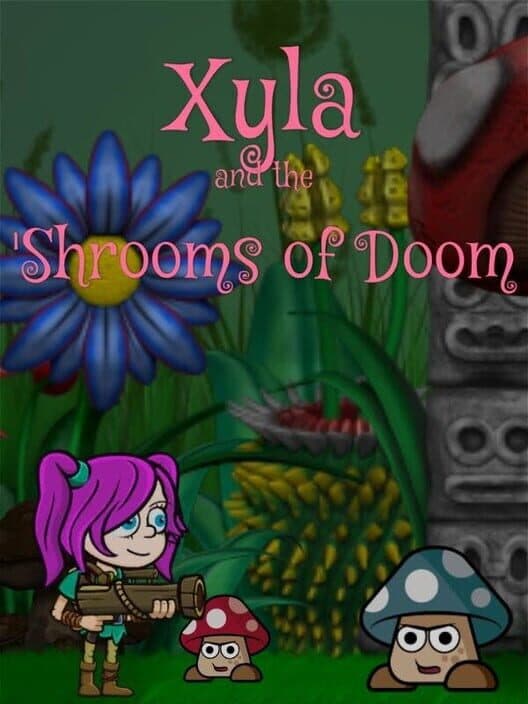 Обложка Xyla and the 'Shrooms of Doom