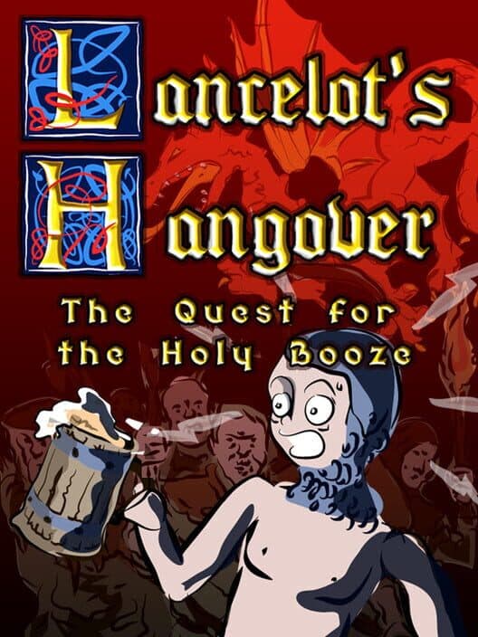 Обложка Lancelot's Hangover : The Quest for the Holy Booze