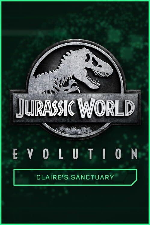 Обложка Jurassic World Evolution: Claire's Sanctuary