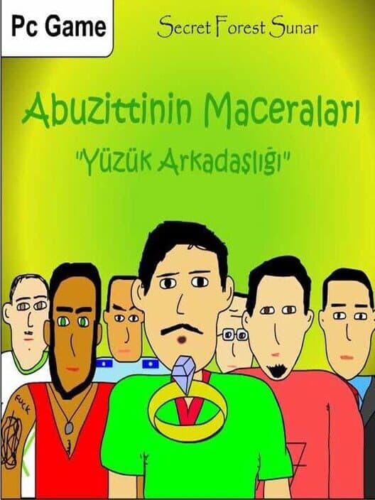 Обложка Abuzittin'in Maceraları: Yüzük Arkadaşlığı