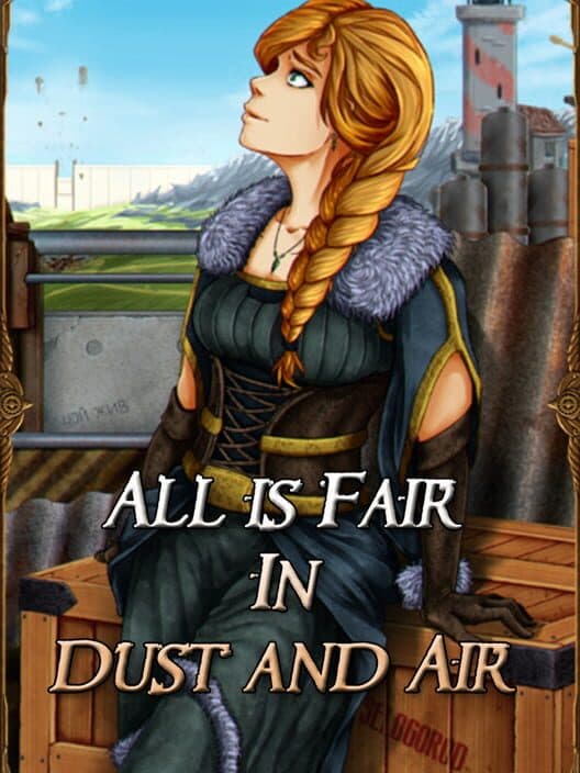 Обложка All is Fair in Dust and Air