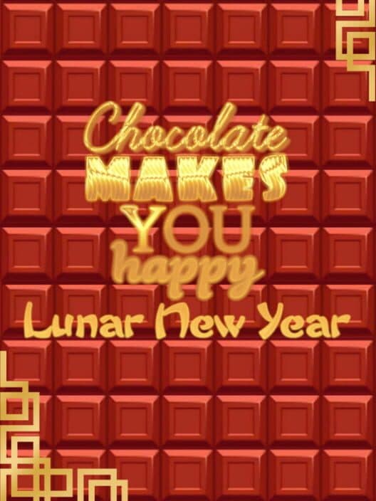 Обложка Chocolate makes you happy: Lunar New Year