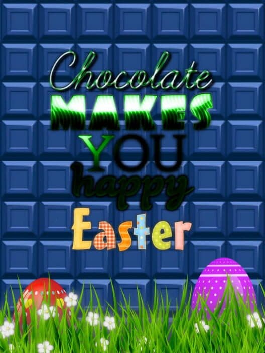 Обложка Chocolate makes you happy: Easter
