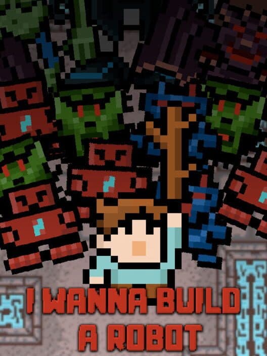 Обложка I Wanna Build a Robot