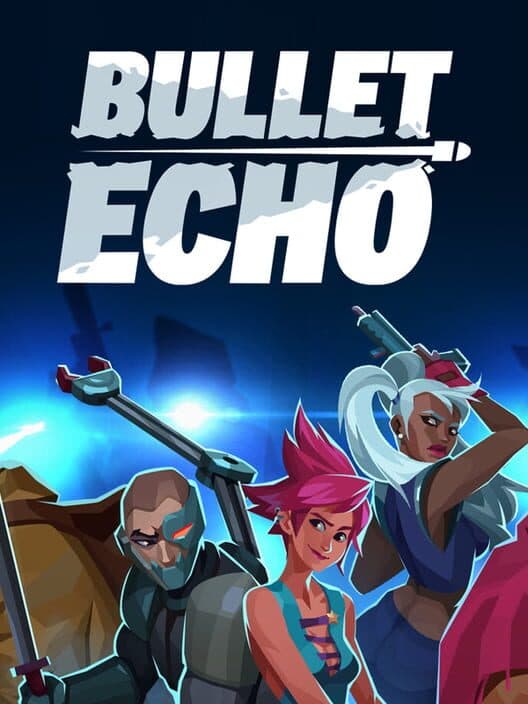 Обложка Bullet Echo