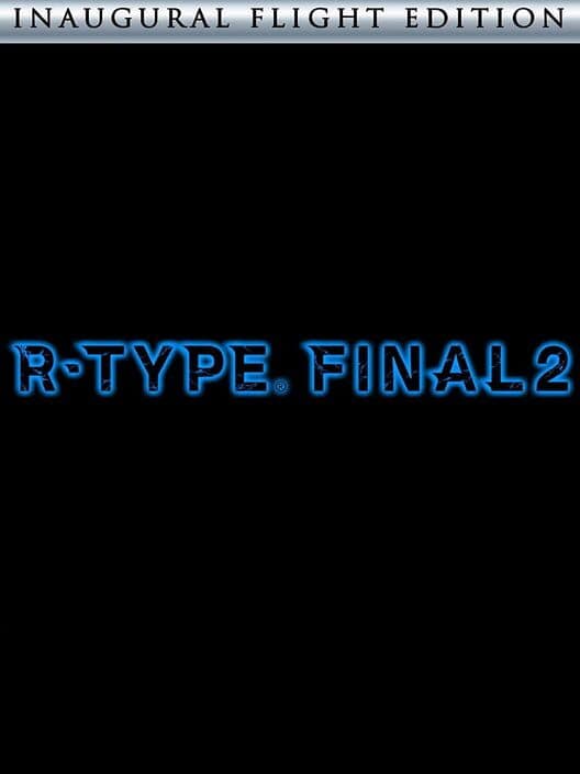 Обложка R-Type Final 2: Inaugural Flight Edition