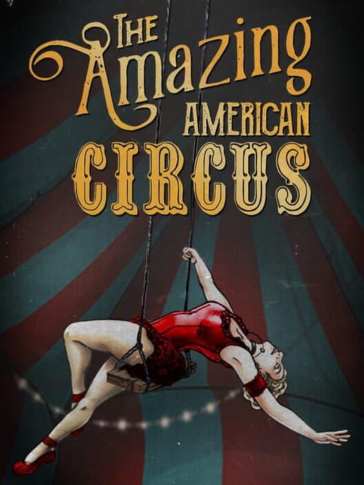 Обложка The Amazing American Circus