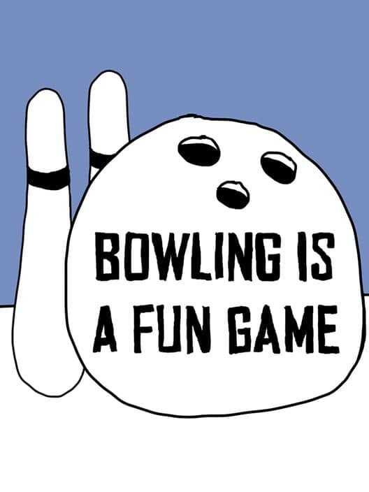 Обложка Bowling is a Fun Game