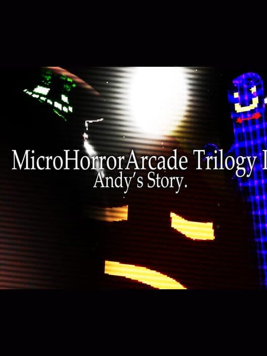 Обложка MicroHorrorArcade Trilogy I - Andy's Story