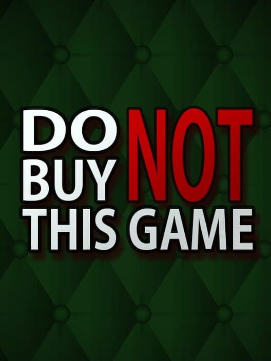 Обложка Do Not Buy This Game