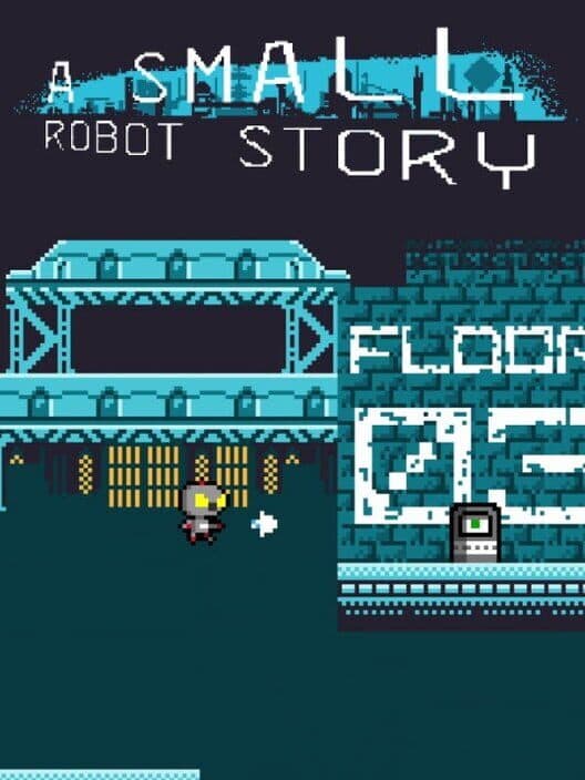 Обложка A Small Robot Story