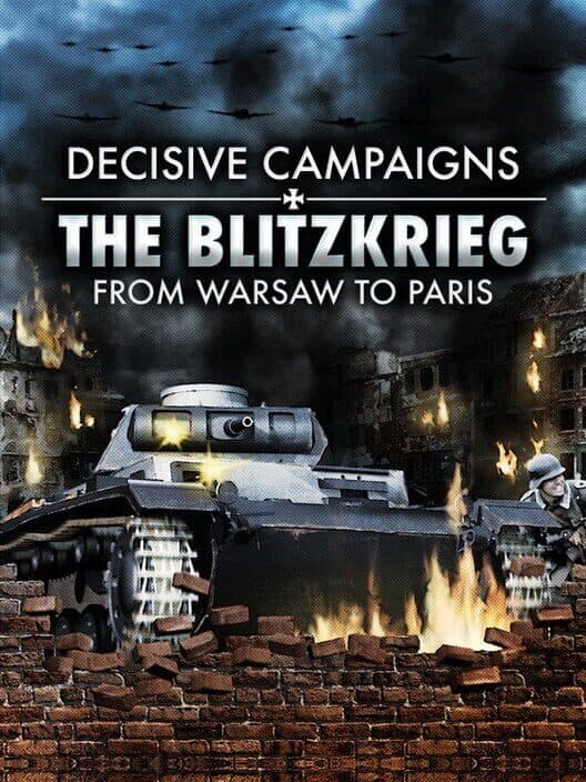 Обложка Decisive Campaigns: The Blitzkrieg from Warsaw to Paris