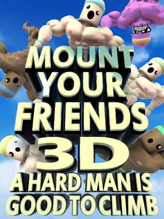 Обложка Mount Your Friends 3D: A Hard Man is Good to Climb