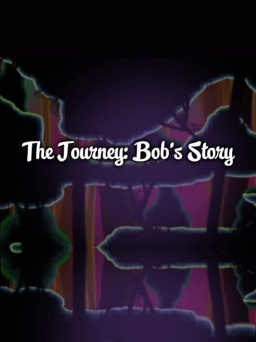 Обложка The Journey: Bob's Story