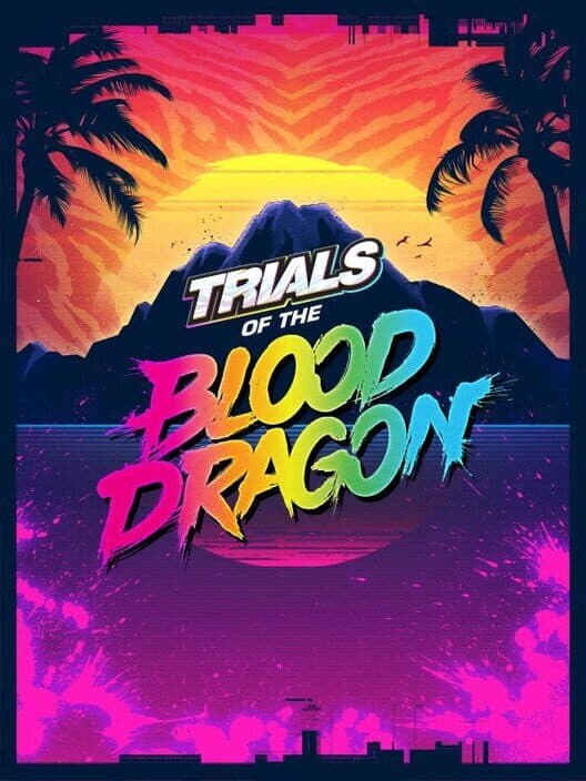Обложка Trials of the Blood Dragon