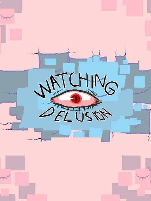 Обложка Watching Delusion