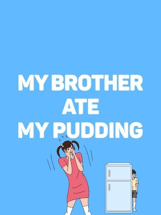 Обложка My brother ate my pudding