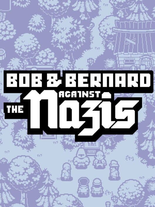 Обложка Bob & Bernard Against the Nazis