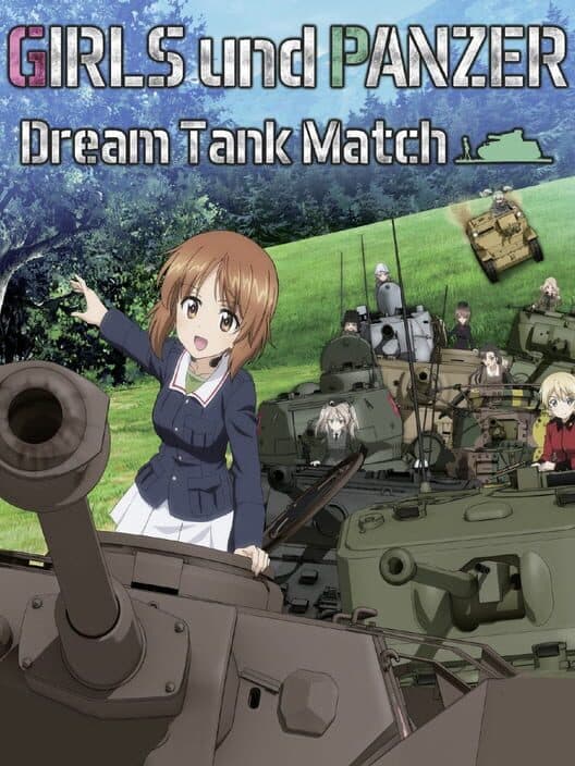 Обложка Girls und Panzer: Dream Tank Match