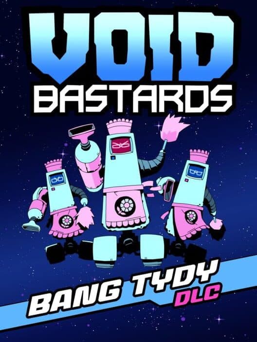 Обложка Void Bastards: Bang Tydy