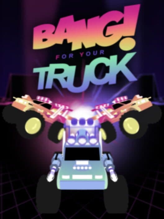 Обложка Bang For Your Truck