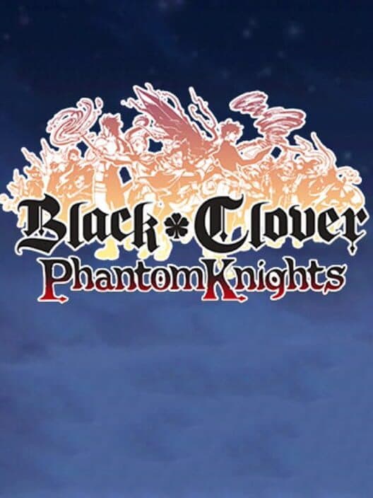 Обложка Black Clover Phantom Knights